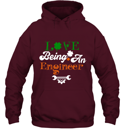 Love Being A Engineer Saint Patricks Day Shirt Hoodie Maroon