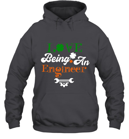 Love Being A Engineer Saint Patricks Day Shirt Hoodie Dark Heather