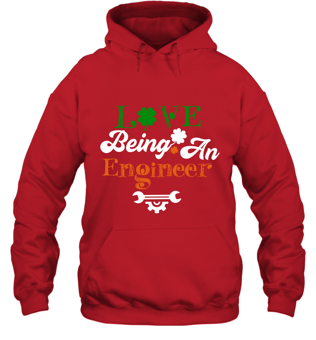 Love Being A Engineer Saint Patricks Day Shirt Hoodie Red