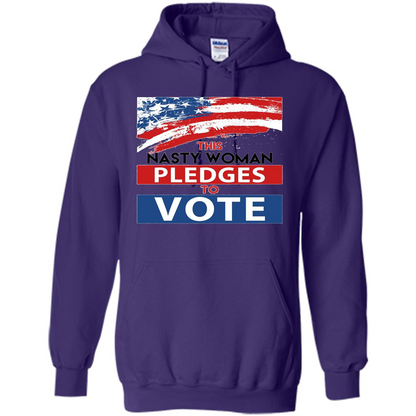 This Nasty Woman Vote Pledges To Vote T-shirt Purple