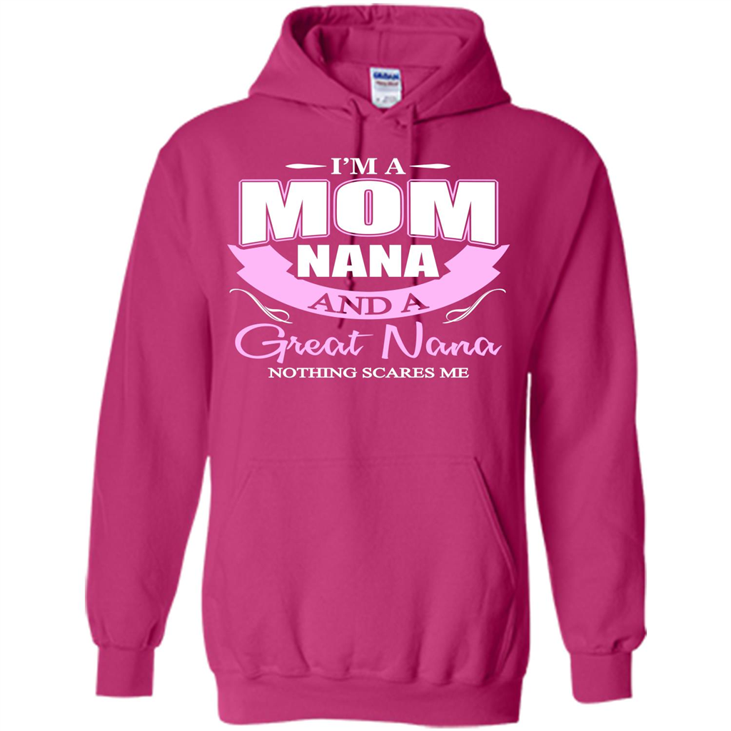 I'm A Mom Nana And A Great Nana Nothing Scares Me Heliconia