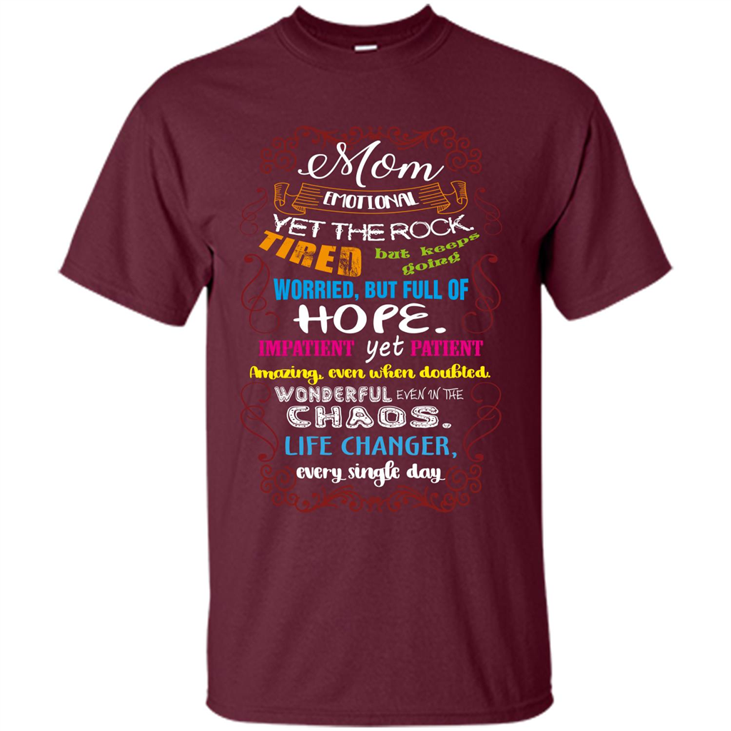 Mommy T-shirt Mom Emotional Yet The Rock Tired Maroon