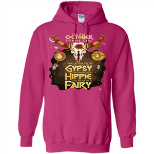 Octoder Hippie Girl T-shirt Was Born With The Soul Of A Gypsy The Heart Of A Hippie The Spirit Of A Fairy