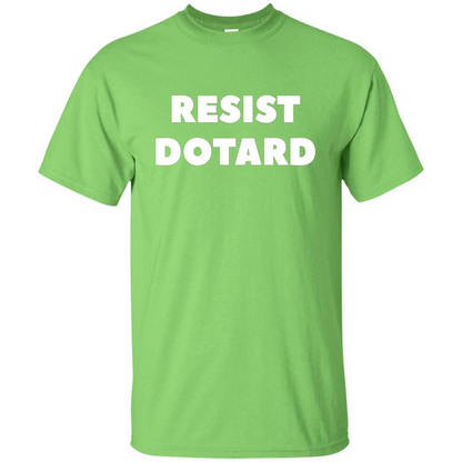 American President T-shirt Resist Dotard T-Shirt Lime