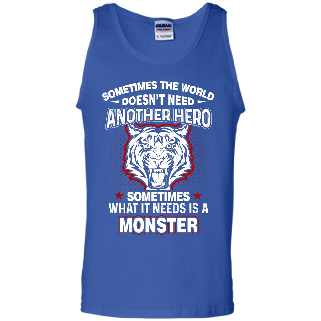 Sometimes The World Doesn't Need Another Hero T-shirt Royal