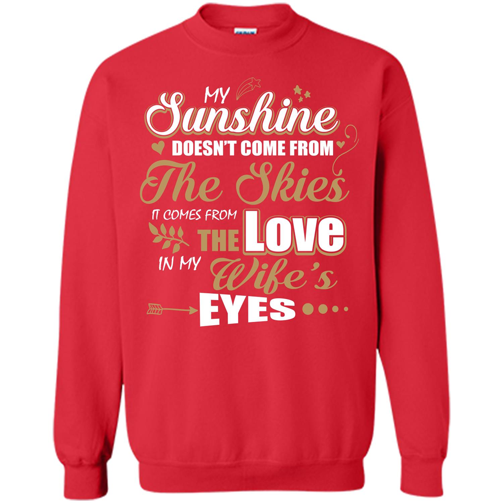 Husband T-shirt My Sunshine Comes From The Love In My Wife's Eyes Red