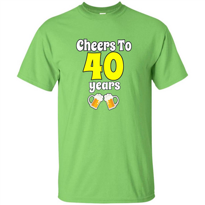 Cheers To 40 Years Birthday Or Wedding Anniversary T-shirt Lime