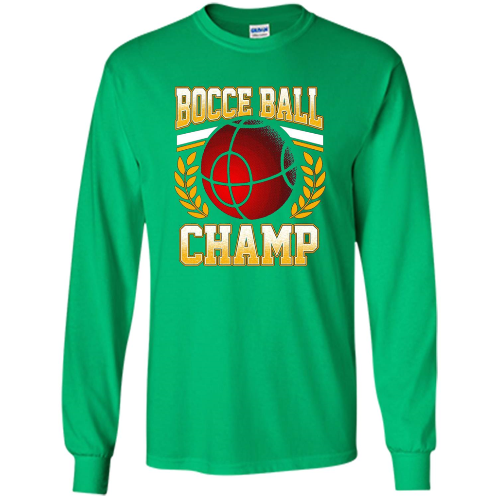 Bocce Ball Champ T-Shirt Bocce Ball Player Irish Green