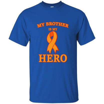 Cancer Awareness T-shirt My Brother Is My Hero Royal
