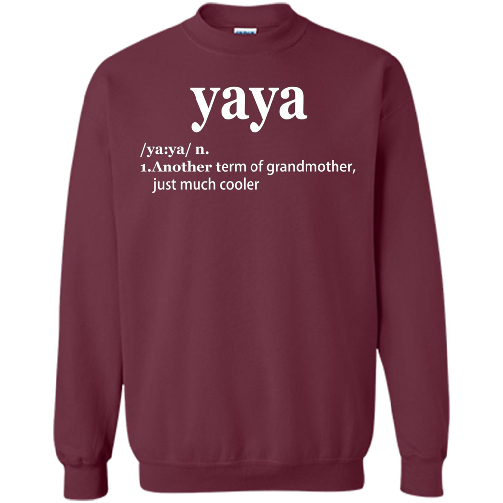 Grandmother T-shirt Yaya Another Term Of Grandmother Just Much Cooler T-shirt Maroon