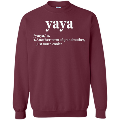 Grandmother T-shirt Yaya Another Term Of Grandmother Just Much Cooler T-shirt Maroon