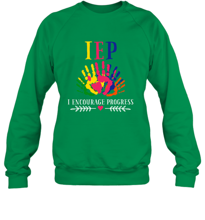 IEP I Encourage Progress Colors Fingerprint Hand Shirt Sweatshirt Sweatshirt Irish Green