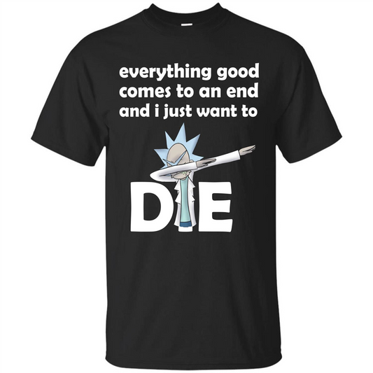 Rick And Morty T-shirt Everything Good Comes To An End T-shirt Black