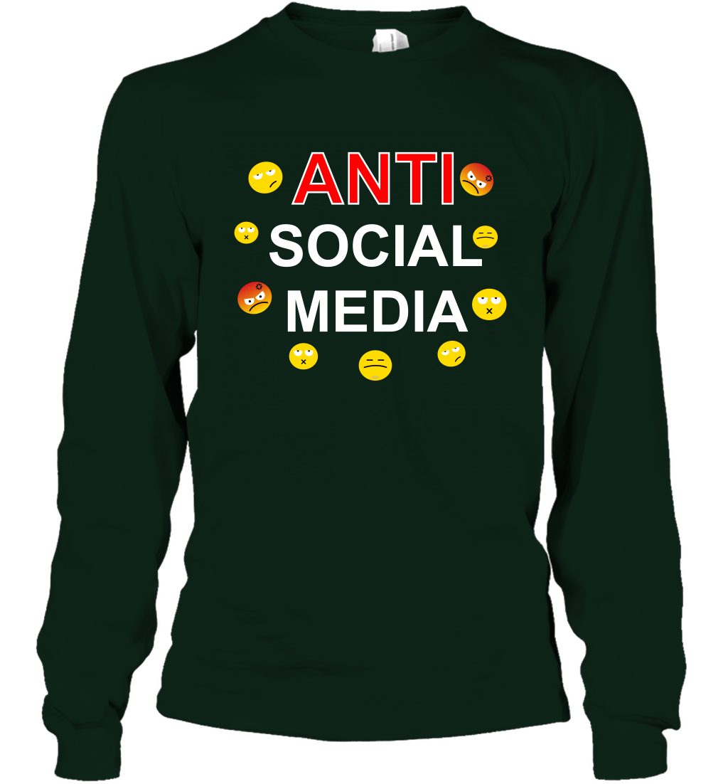 Anti Social Media Shirt Long Sleeve T-Shirt Long Sleeve T-Shirt Forest Green