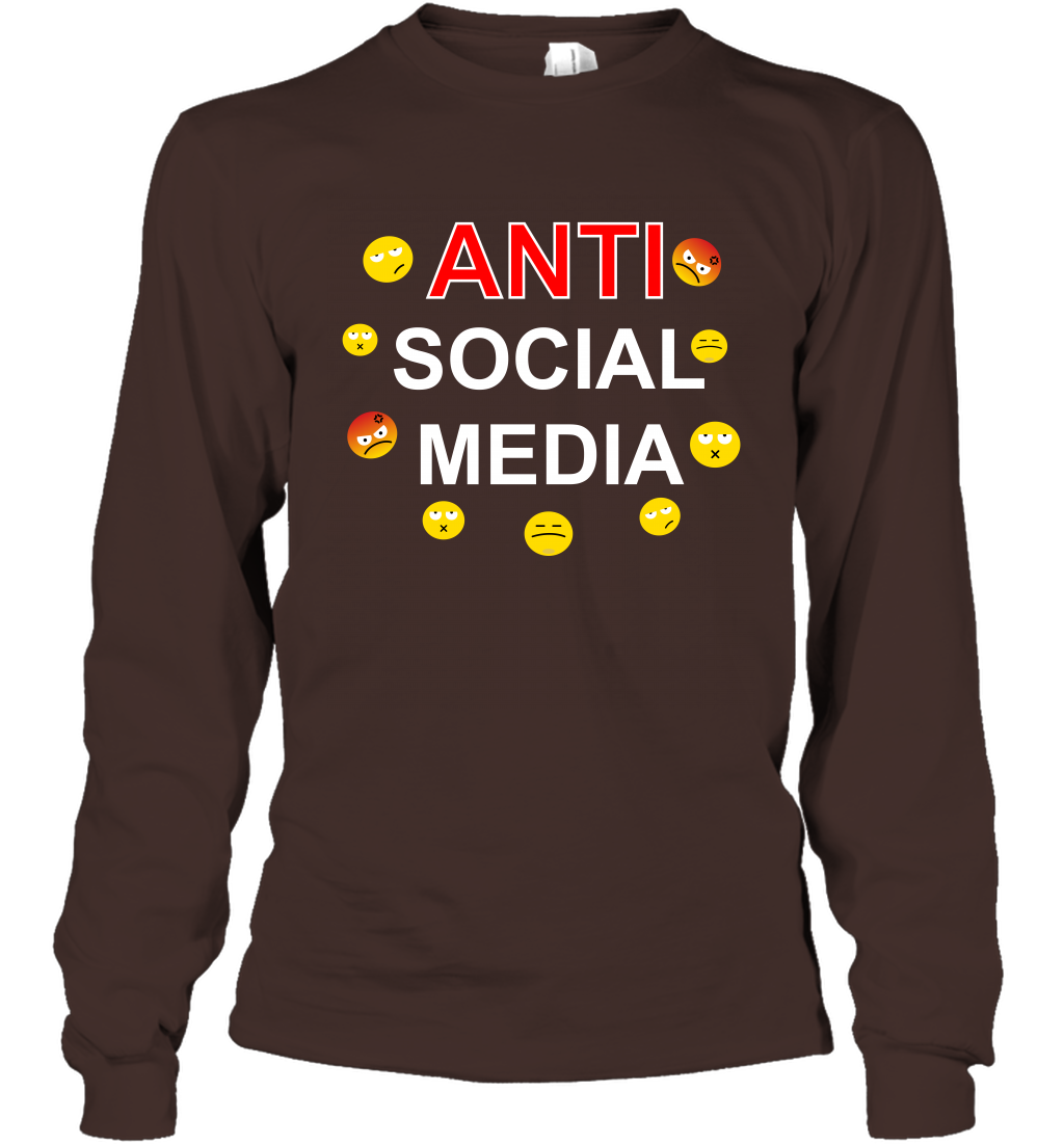 Anti Social Media Shirt Long Sleeve T-Shirt Long Sleeve T-Shirt Dark Chocolate