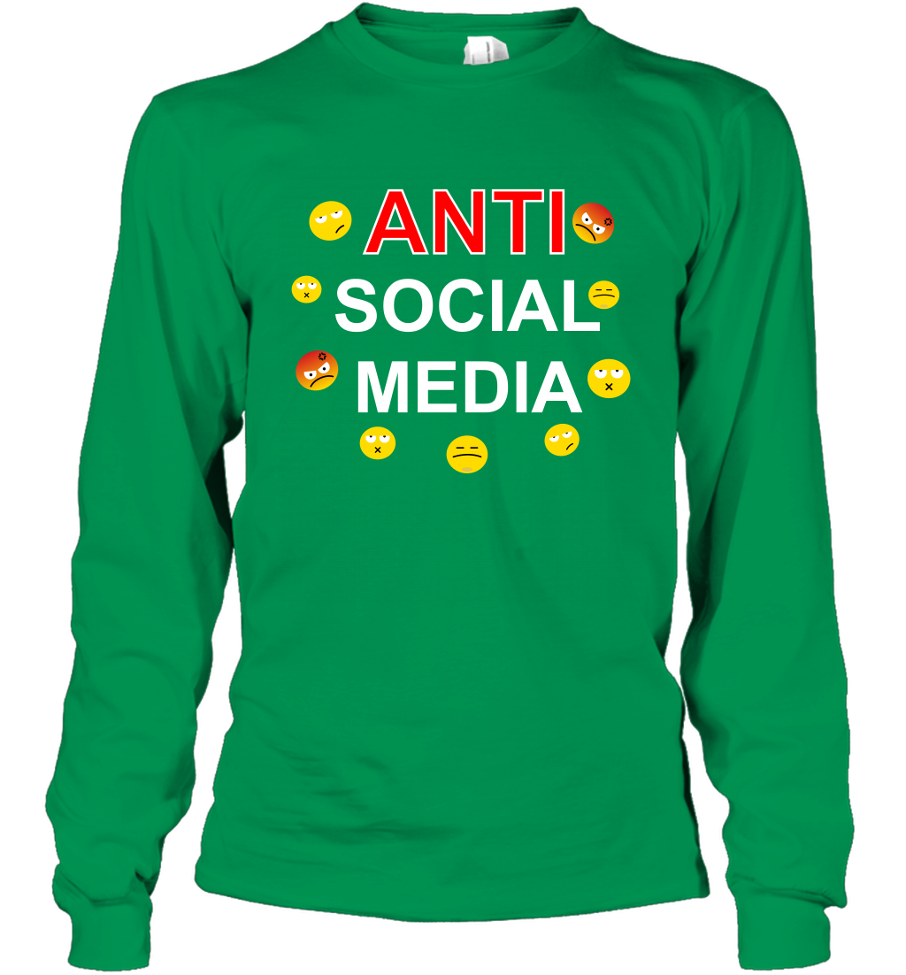 Anti Social Media Shirt Long Sleeve T-Shirt Long Sleeve T-Shirt Irish Green