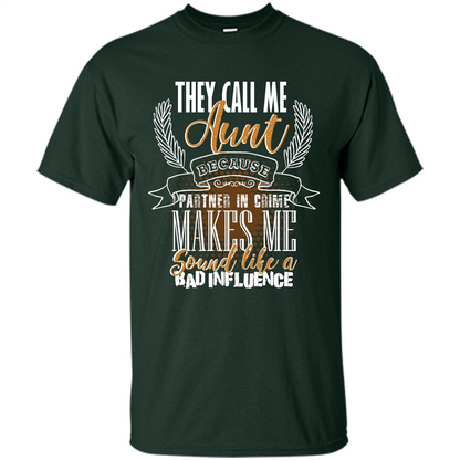 Funny Aunt T-shirt They Call Me Aunt Forest Green