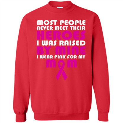 Cancer Awareness T-shirt Most People Never Meet Their Heroes T-shirt Red
