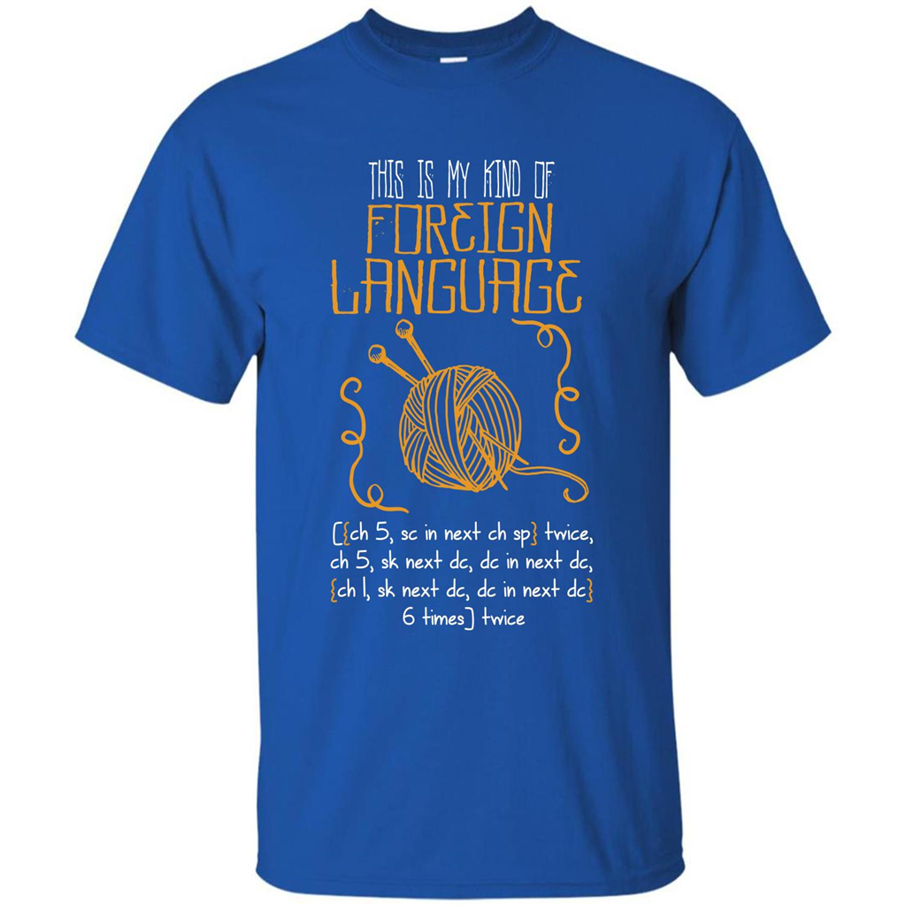 Crochet T-shirt This Is My Kind Of Foreign Language Royal