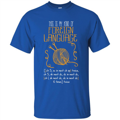 Crochet T-shirt This Is My Kind Of Foreign Language Royal
