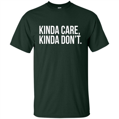 Kinda Care Kinda Don't T-shirt Forest Green