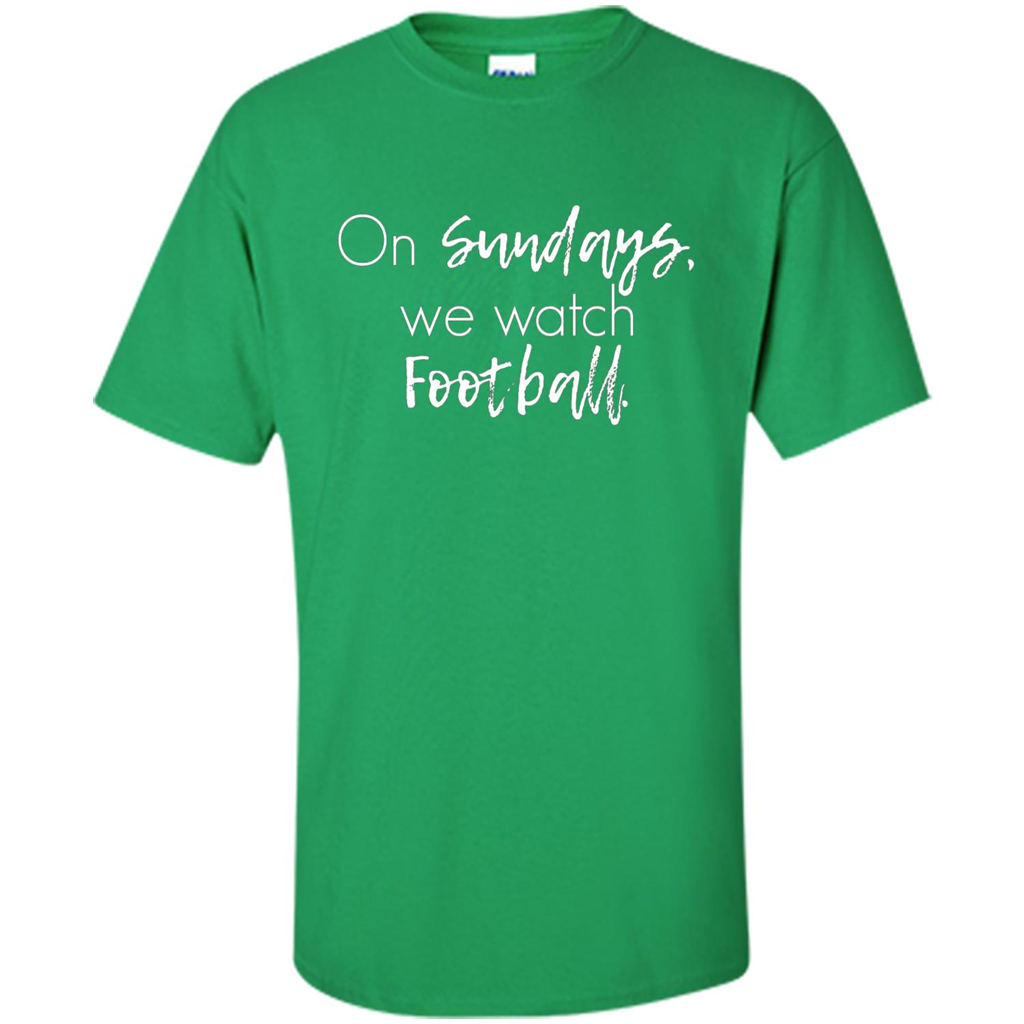 On Sundays We Watch Football T-shirt Ladies Football T-shirt Irish Green