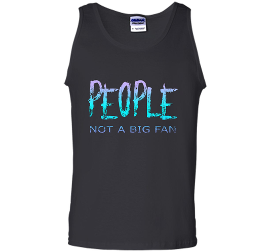People Not A Big Fan T-shirt Black