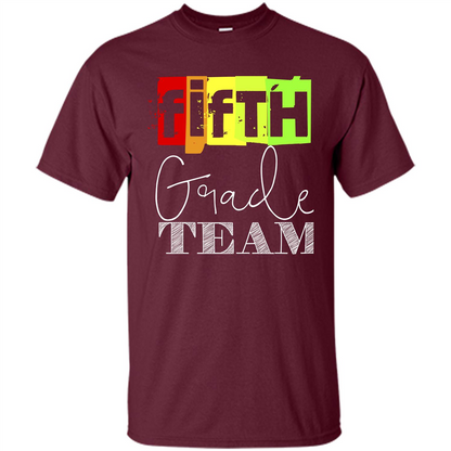 Fifth Grade Team T-shirt School Day T-shirt Maroon