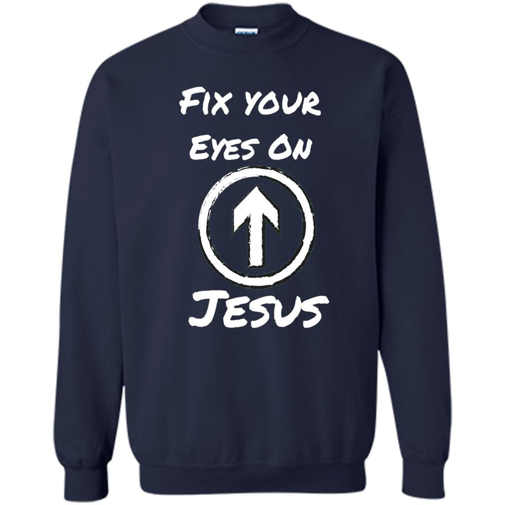 Fix Your Eyes On Jesus T-shirt Faithful Christians Navy