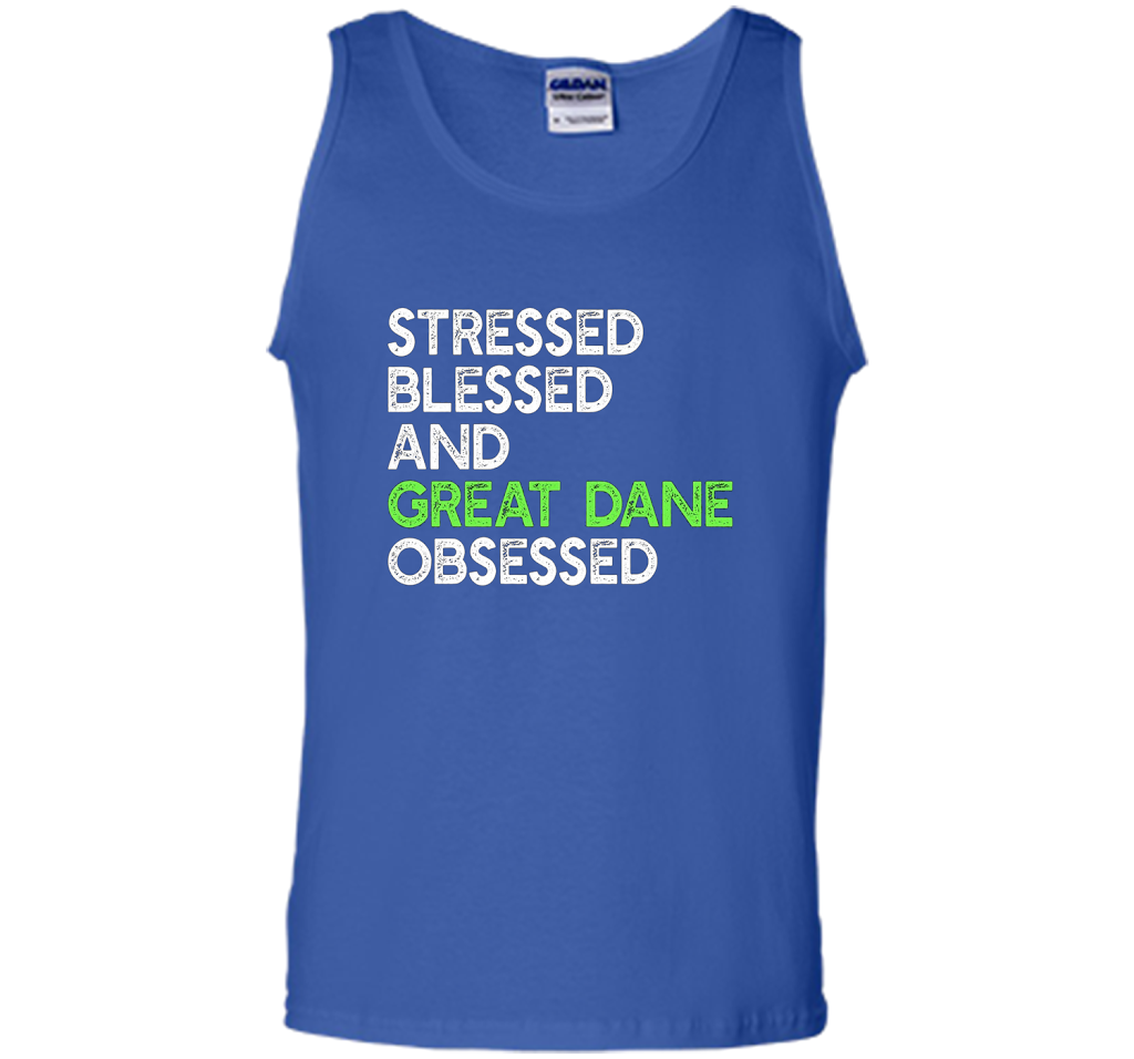 Stressed Blessed And Great Dane Obsessed - Funny Dog T-shirt cool shirt Royal