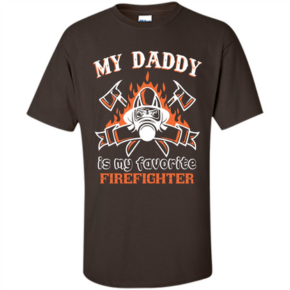 Firefighter daddy T-shirt My Daddy Is My Favorite Firefighter Dark Chocolate