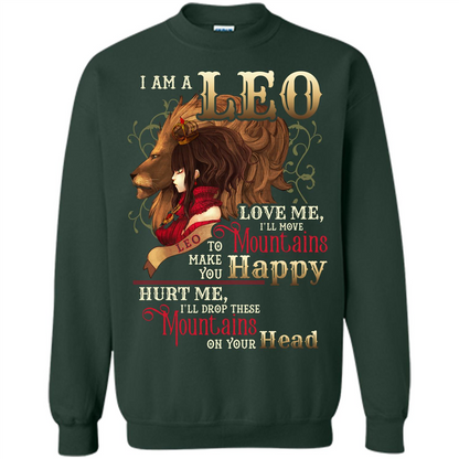 Im A Leo Love Me Ill Move Mountains To Make You Happy T-shirt Forest Green