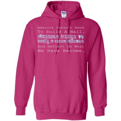 American T-shirt America Doesn't Need To build A Wall Heliconia