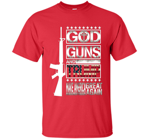 GOD Guns &amp; Trump 2nd Amendment T-Shirt shirt