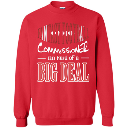Fantasy Football Commissioner I'm Kind Of A Big Deal T-shirt Red