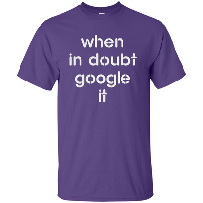 When In Doubt Google It T-shirt Purple
