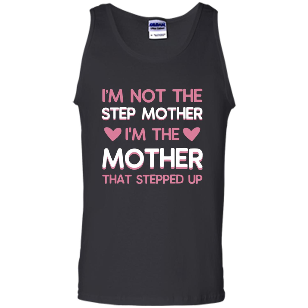 I'm Not The Step Mother T-Shirt