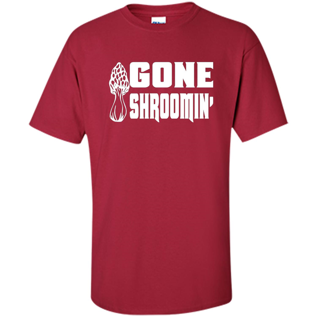Gone Shroomin T-shirt Mushroom Gift Cardinal
