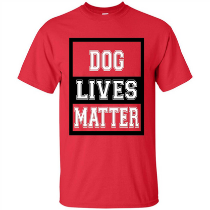 Dog Lives Matter Animal Rights Protest T-shirt Red