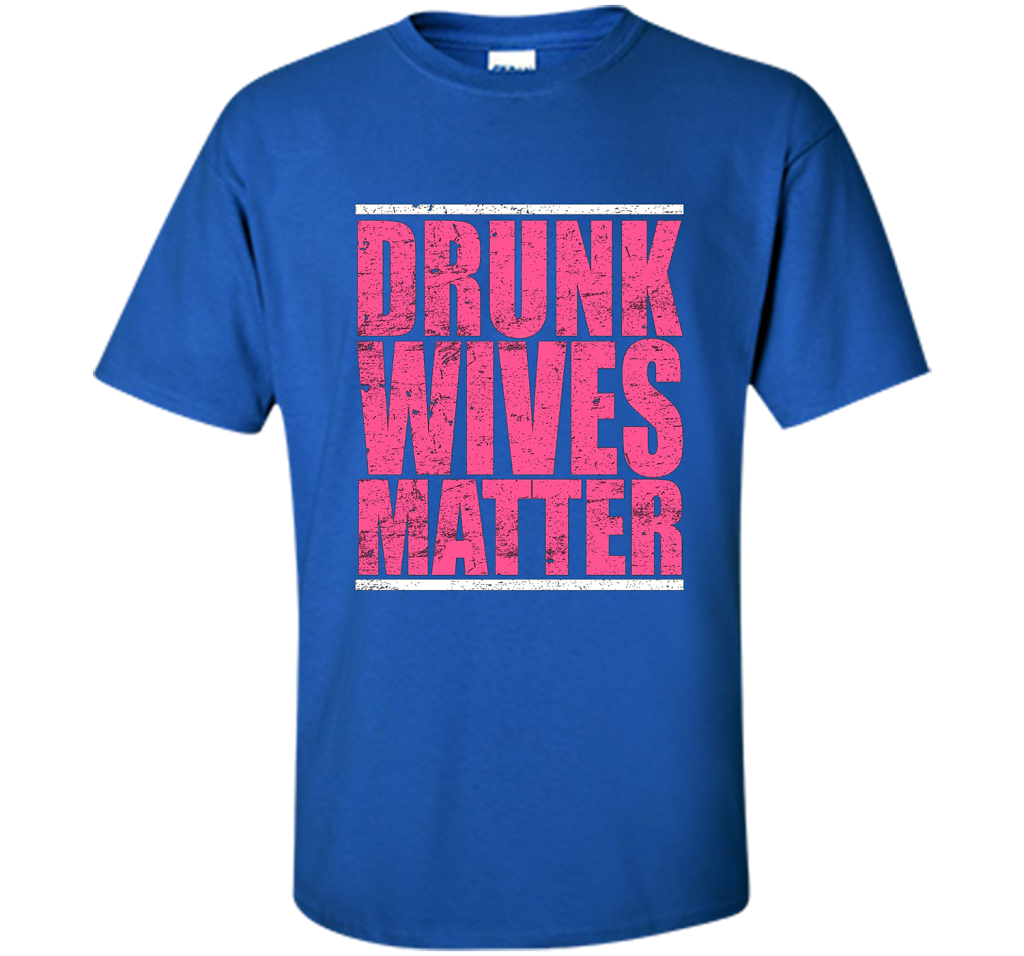 Pink Drunk Wives Matter Distressed Tshirt t-shirt Royal
