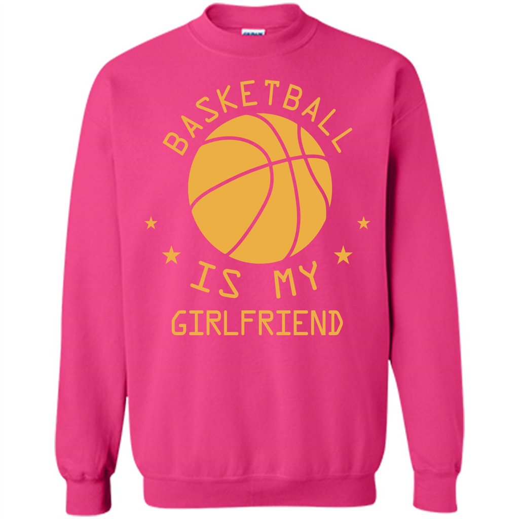 Basketball Lover T-shirt Basketball Is My Girlfriend Heliconia
