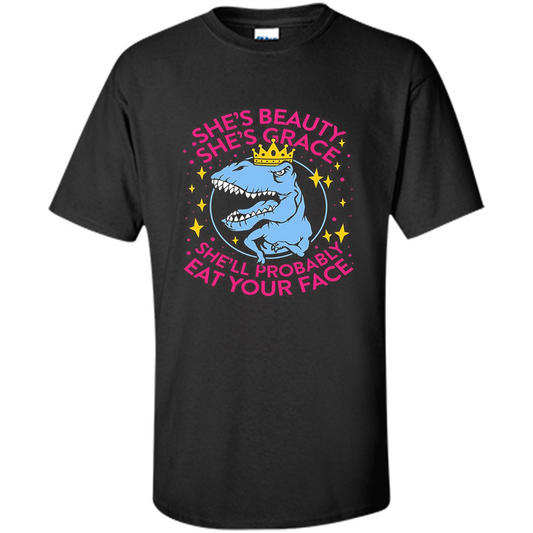 Saurus T-shirt She's Beauty She's Grace She'll Probably Eat Your Face Black
