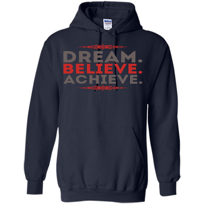 Motivational Quotes T-Shirt Dream Believe Achieve Navy