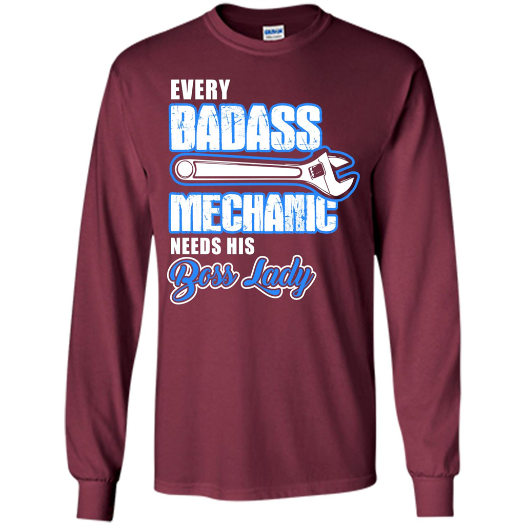 Every Badass Mechanic Needs His Boss Lady T-shirt Maroon