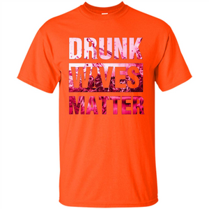 Drunk Wives Matter T-shirt Funny Wives T-shirt