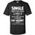 Single T-shirt Simply Means I‰۪m Resting My Heart Until It‰۪s Ready To Love Again