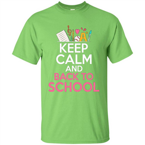 Keep Calm And Back To School T-shirt School Day T-shirt