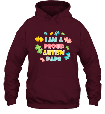 I Am A Proud Autism Papa Family Shirt Hoodie Hoodie Maroon