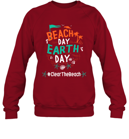 Beach Day Earth Day #clearthebeach Shirt Sweatshirt Sweatshirt Cardinal Red