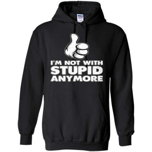 I'm Not With Stupid Anymore T-shirt Black